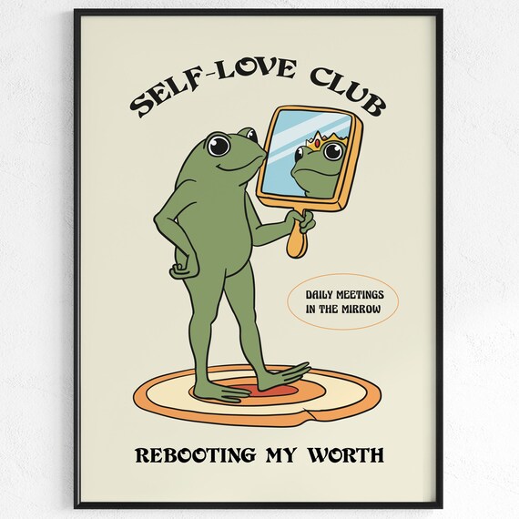 Self Love Club Motivation Poster Frog Print Home Office Mental Health Daily Affirmation Quote Care