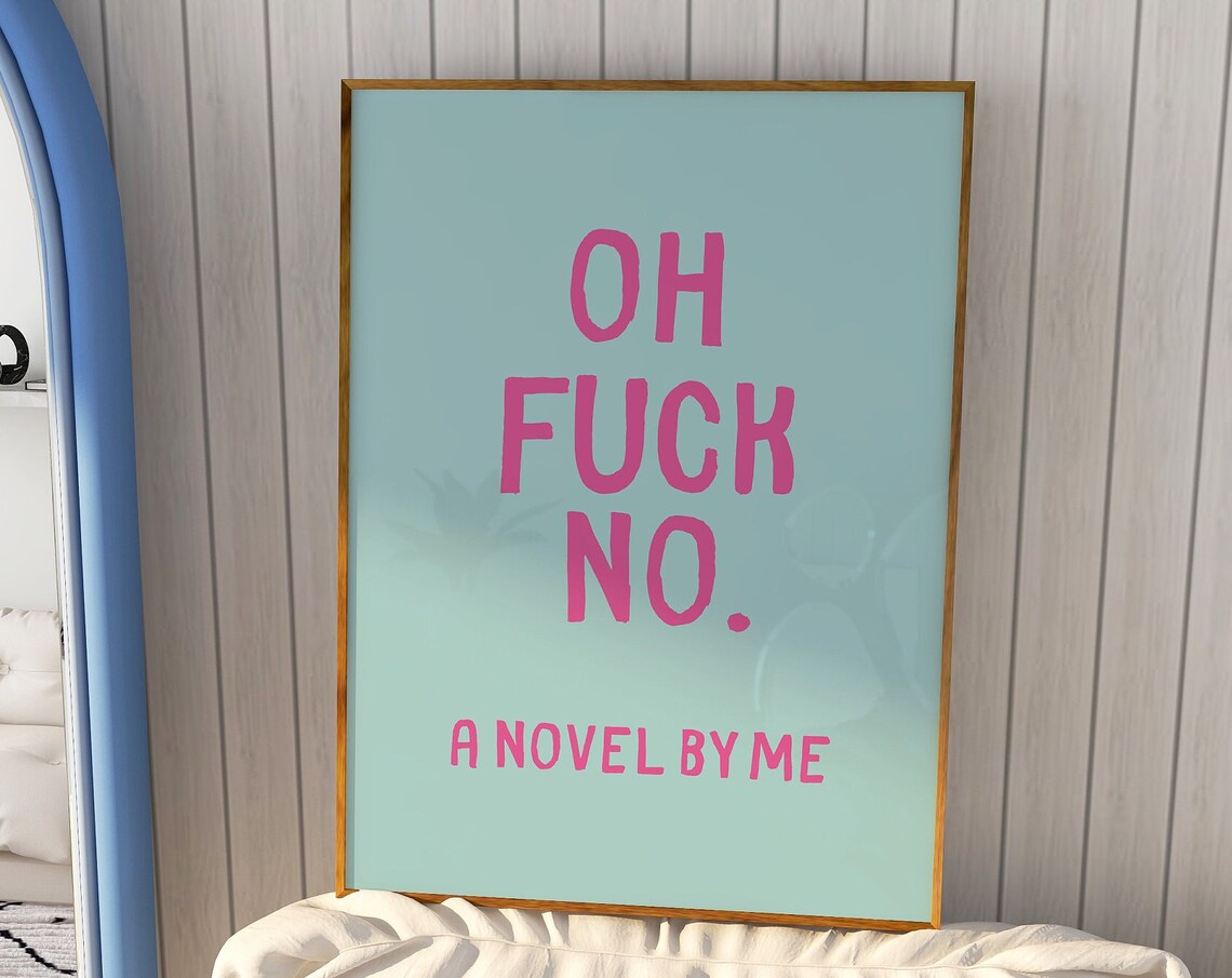 Oh Fuck No A Novel By Me Sassy Pink Mint Funny Quote Wall Art