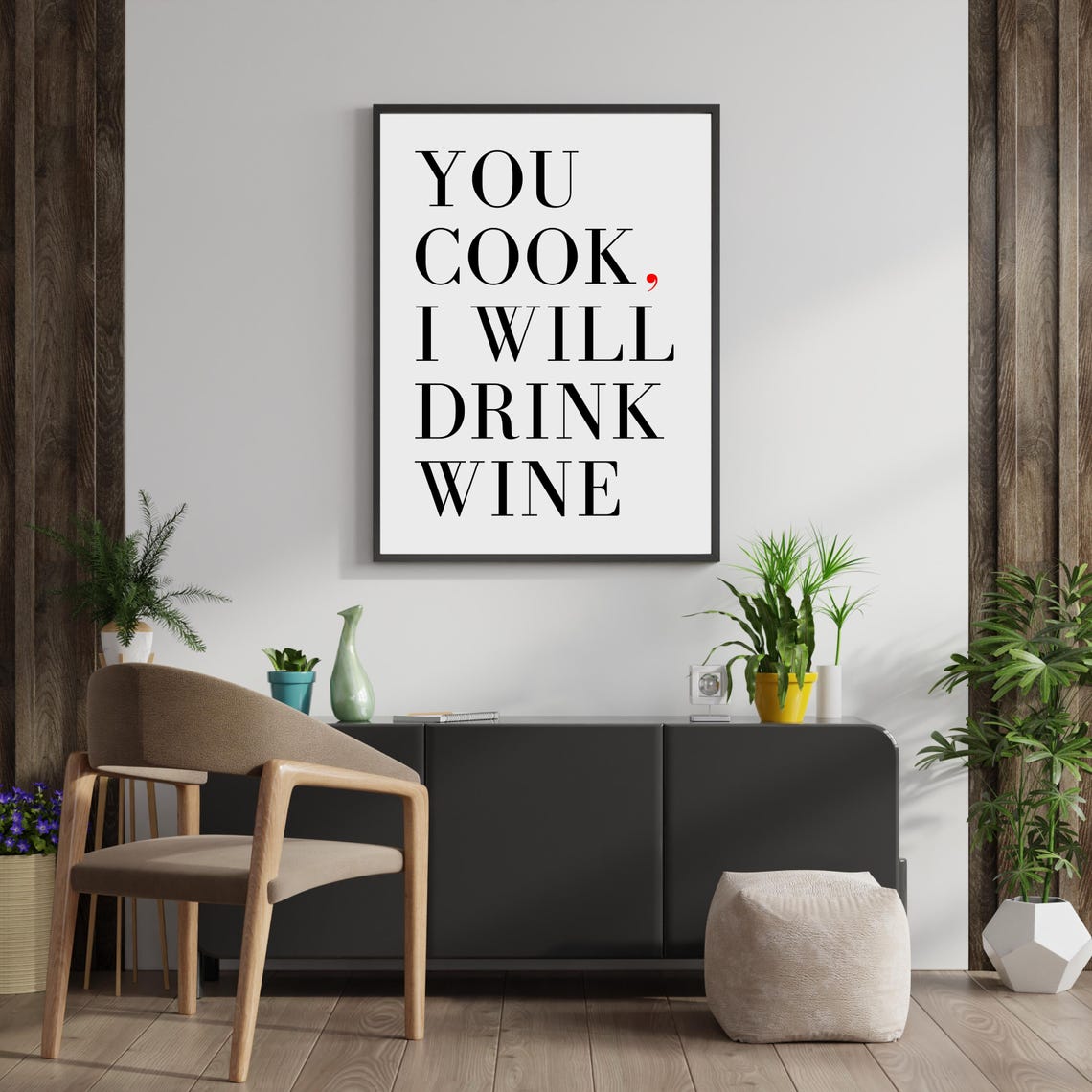You Cook I Will Drink Wine Funny Kitchen Quote Red Punctuation Poster - Image 9