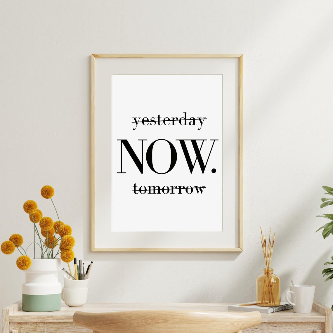 Yesterday Now Tomorrow Live In The Moment Mindfulness Quote Poster - Image 10