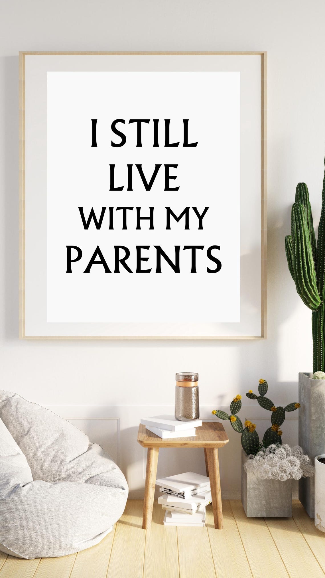I Still Live With My Parents Funny Quote Modern Wall Decor Poster - Image 6