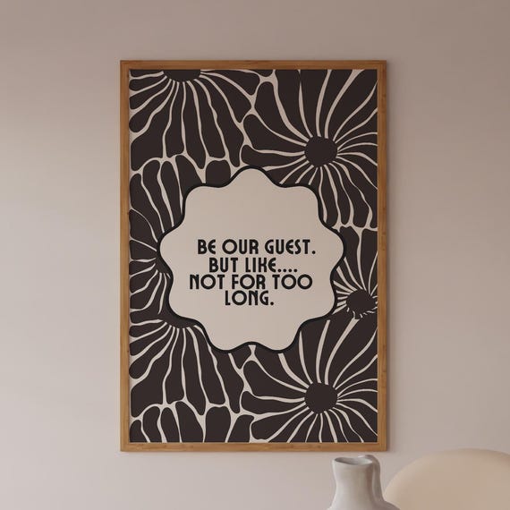 Funny House Guest Wall Art Black White Modern Print Retro Floral Housewarming Gift Trendy Flower Poster