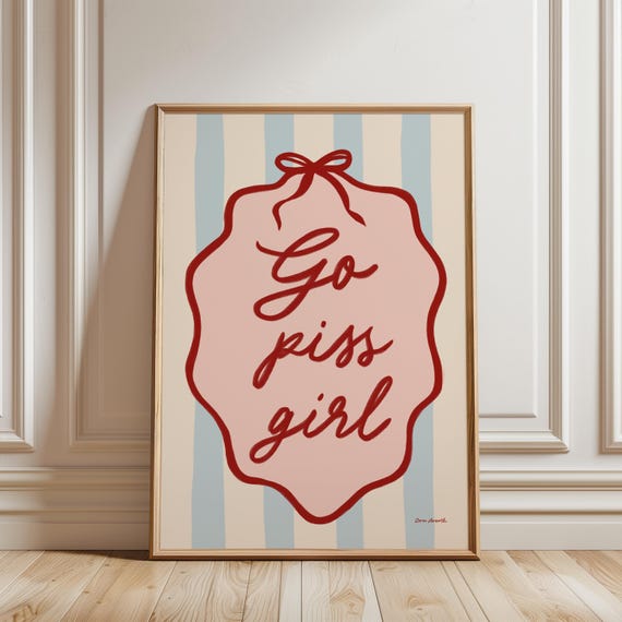 Go Piss Girl Funny Bathroom Print Art Bathroom Coquette Bow Art College Dorm Poster Cute Bathroom Decor Pink Bathroom Posters