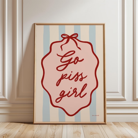 Go Piss Girl Funny Bow Bathroom Pink Striped Quote Art Poster