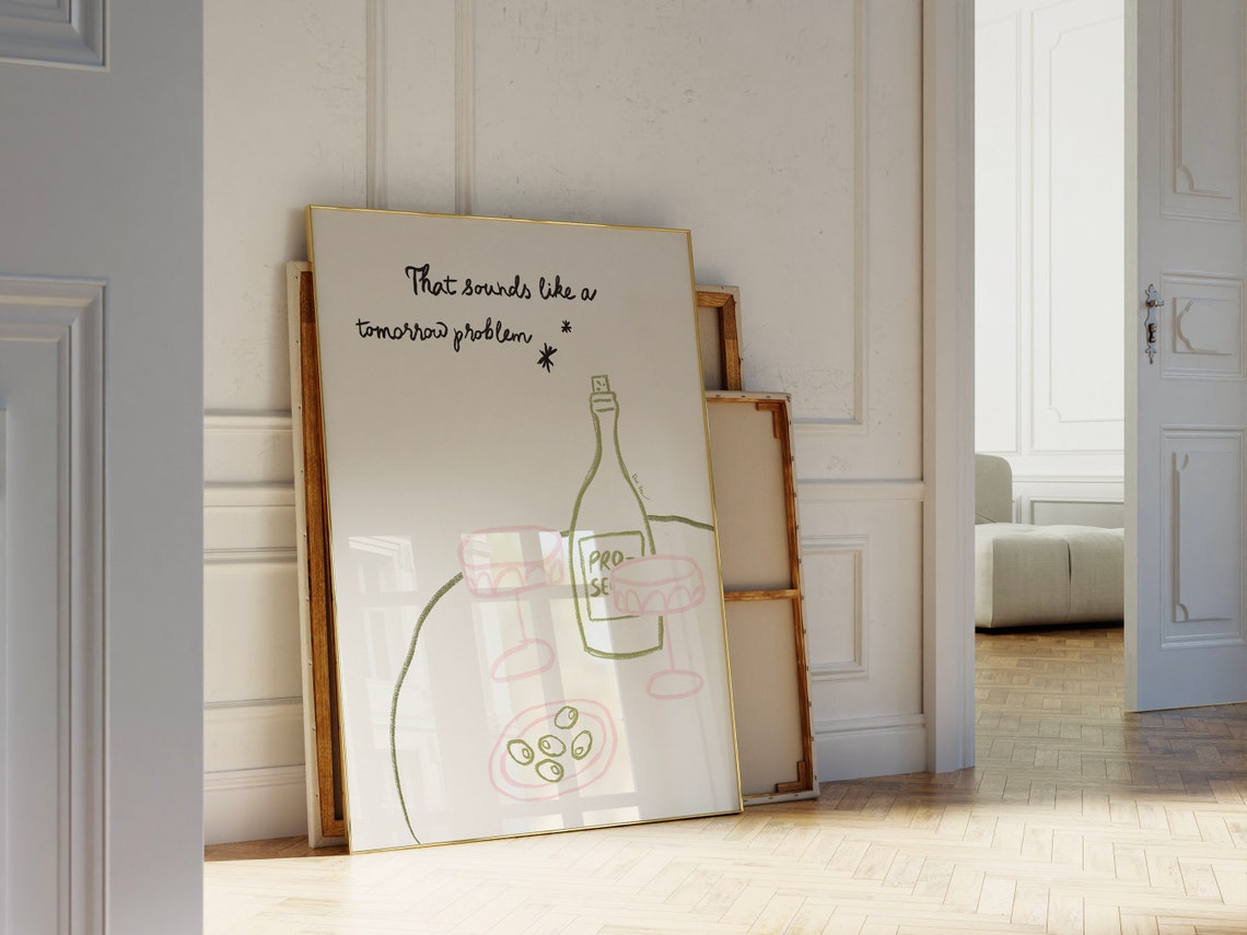 That Sounds Like A Tomorrow Problem Funny Prosecco Wine Poster - Image 3