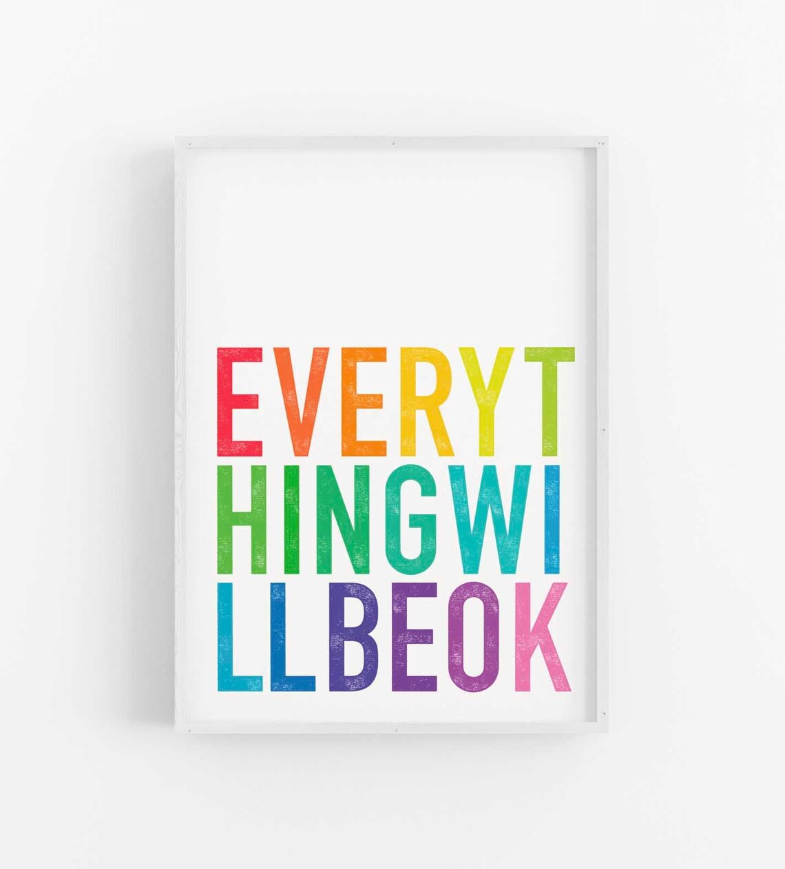 Everything Will Be Ok Typography Art Print