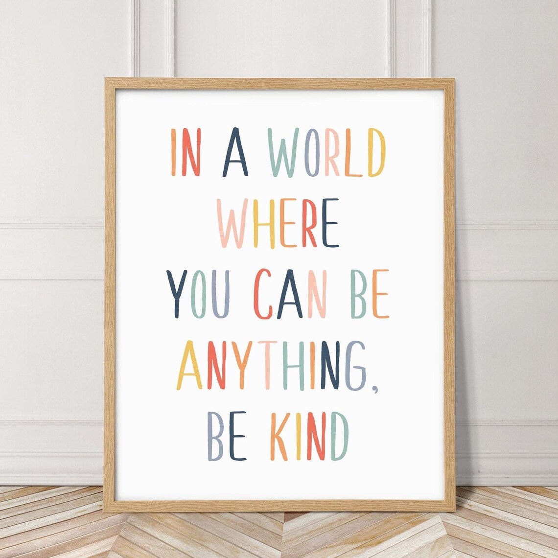 In A World Where You Can Be Anything Be Kind Colorful Quote Poster