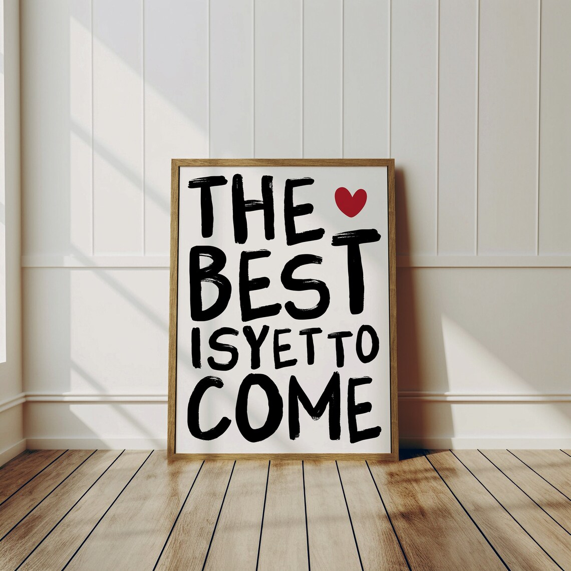 The Best Is Yet to Come Inspirational Art Print