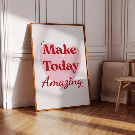 Make Today Amazing Uplifting Quote Poster Motivation For Teens Cute Motivational Wall Art Above Bed Decor Girly Dorm Coquette Room