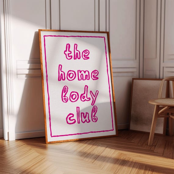 The Homebody Club Print Wall Art Cute Apartment Minimalist Trendy Gifts For Introverts Hot Pink
