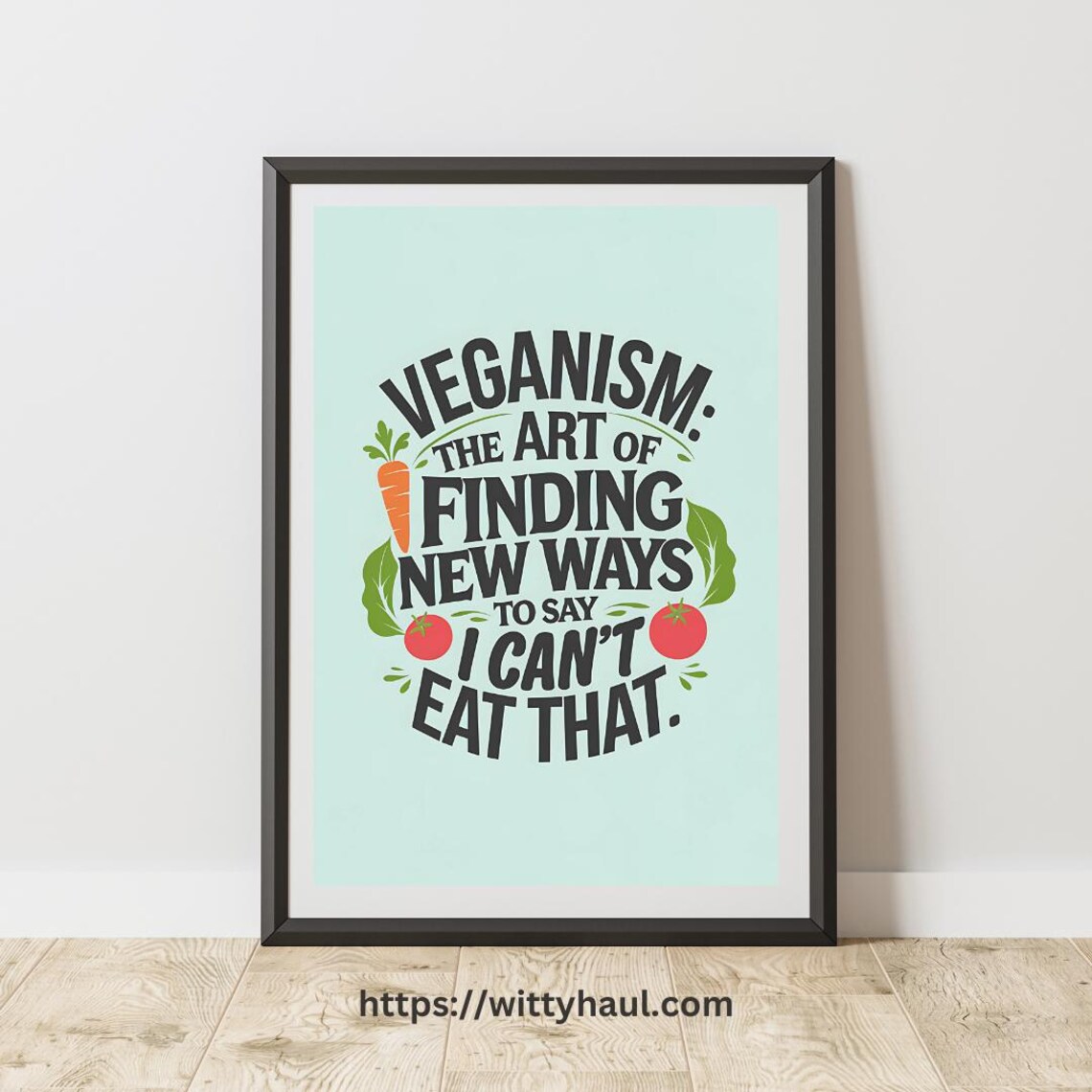 Funny Kitchen Humor, Vegan Jokes Art Print