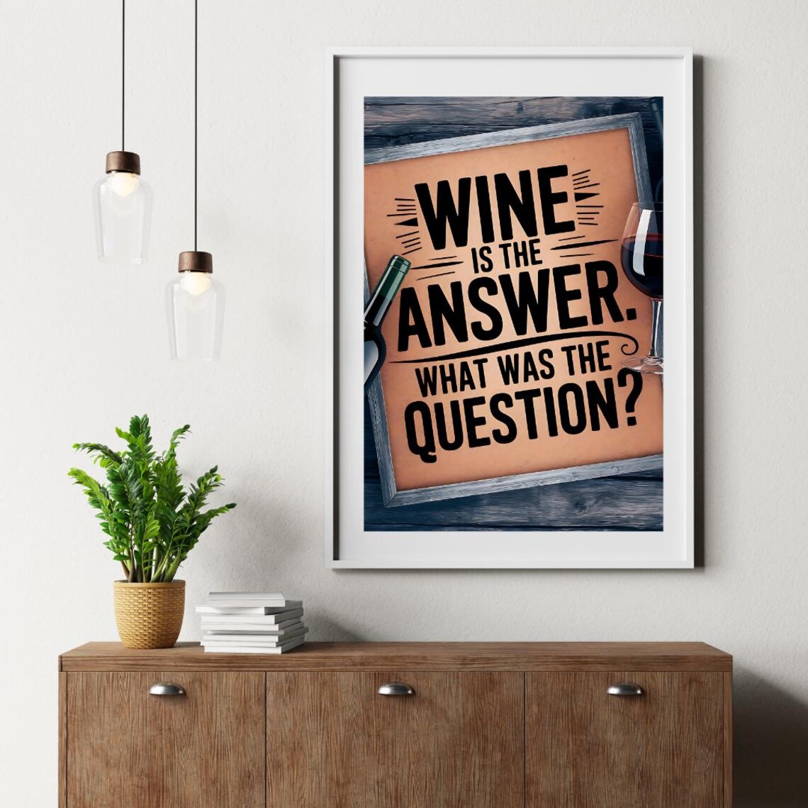 Wine Is the Answer What Was the Question Funny Wine Quote Poster - Image 2