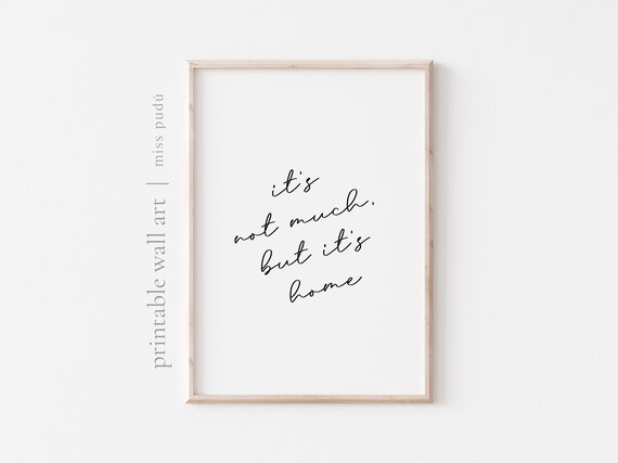 It Is Not Much But It Is Home Cozy House Quote Farmhouse Entryway Poster