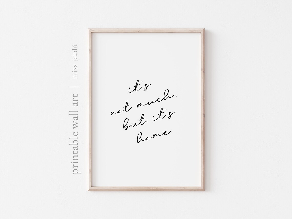 It Is Not Much But It Is Home Cozy House Quote Farmhouse Entryway Poster