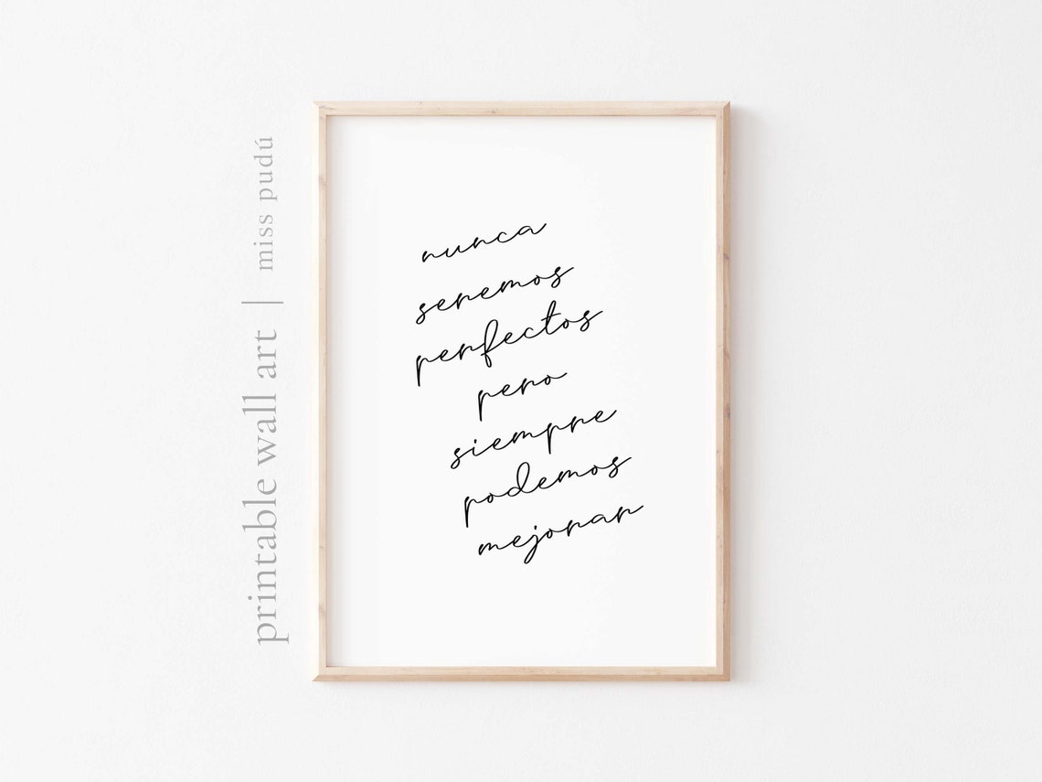 Nunca Seremos Perfectos Pero Siempre Podemos Mejorar Quote Poster