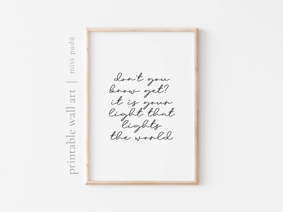 It Is Your Light That Lights The World Poster Inspirational Script Quote Art