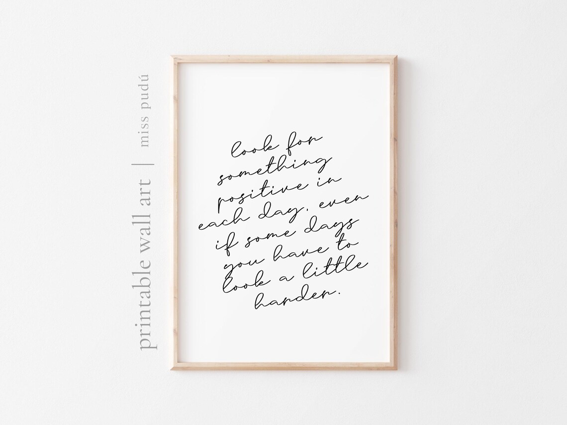 Look For Something Positive Each Day Script Typography Minimalist Poster