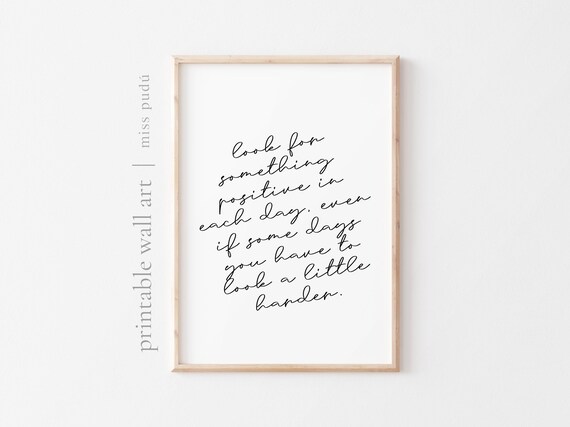 Look For Something Positive Each Day Script Typography Minimalist Poster