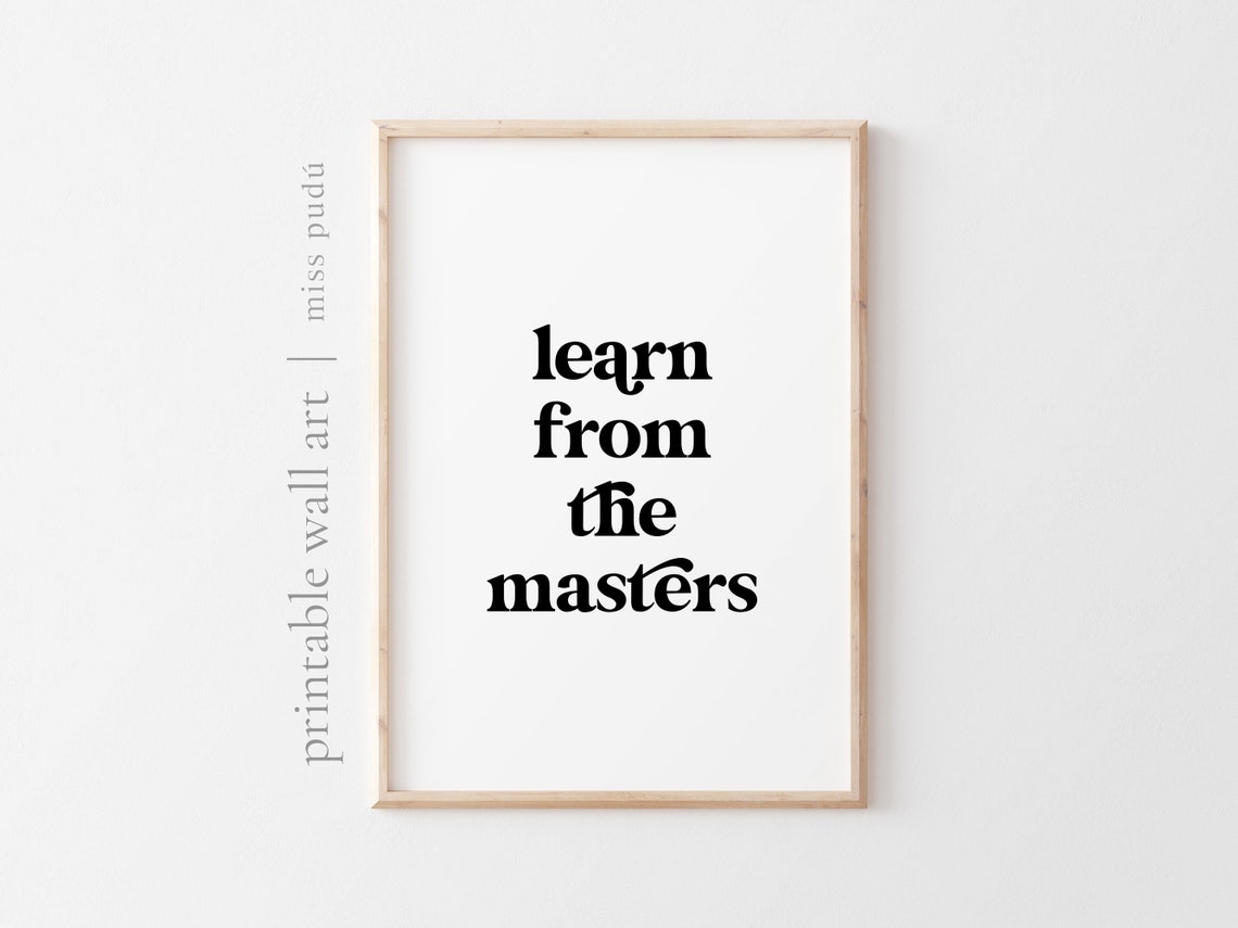 Learn From the Masters Bold Serif Motivational Classroom Quote Poster