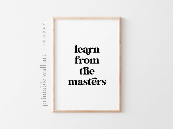 Learn From the Masters Bold Serif Motivational Classroom Quote Poster