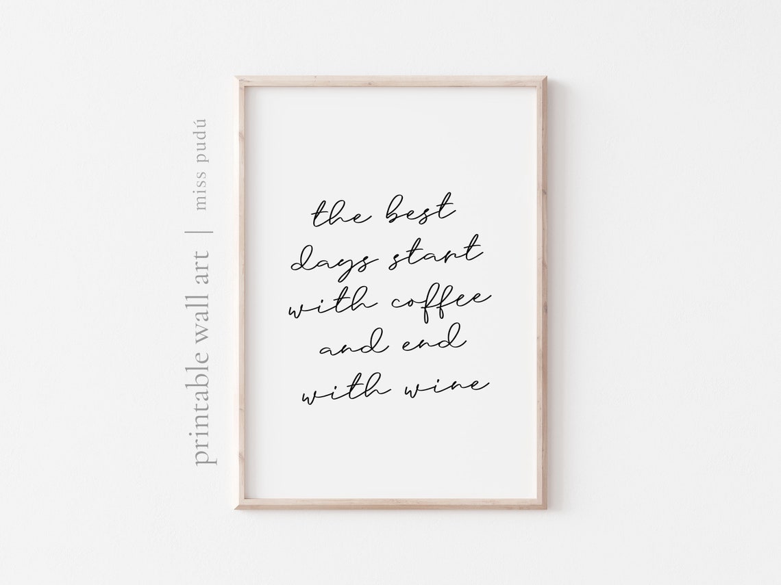 Best Days Start With Coffee End With Wine Funny Kitchen Poster