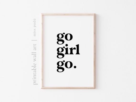 Go Girl Go Bold Typography Motivational Girl Power Quote Wall Art