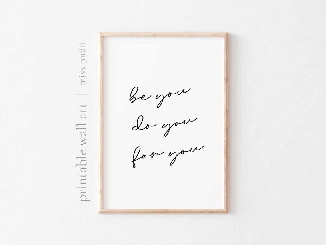 Be You Do You For You Quote Poster Self Love Script Empowerment Decor