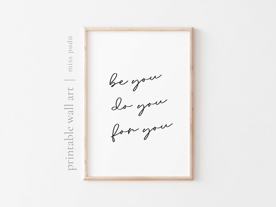 Be You Do You For You Quote Poster Self Love Script Empowerment Decor