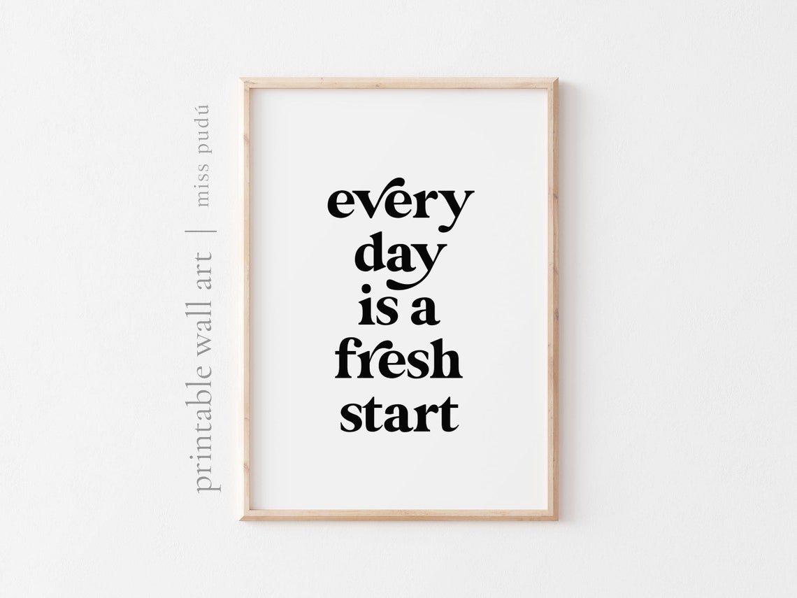 Every Day Is A Fresh Start Bold Quote Poster Positive Minimalist