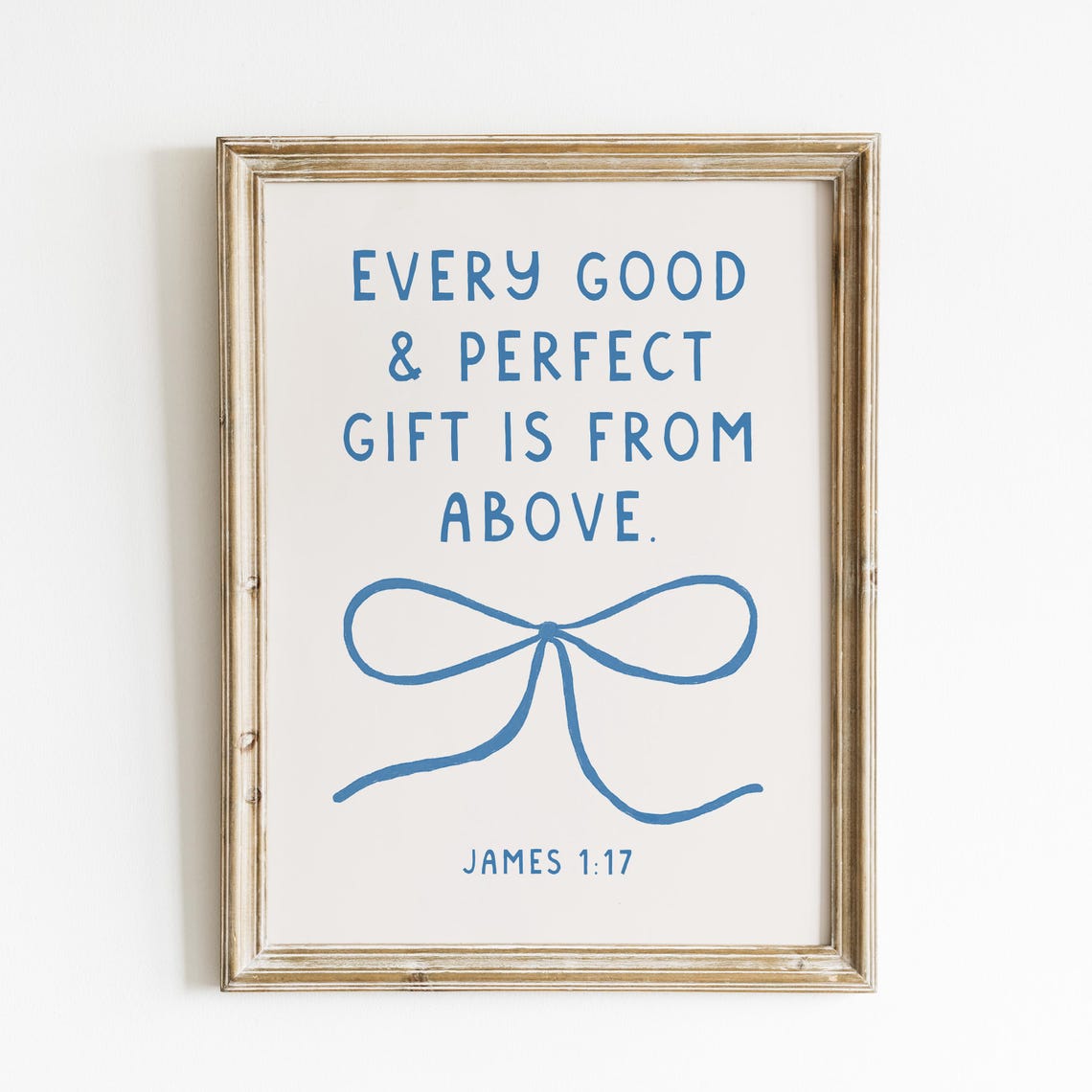Every Good and Perfect Gift Is From Above James 1:17 Blue Bow Print
