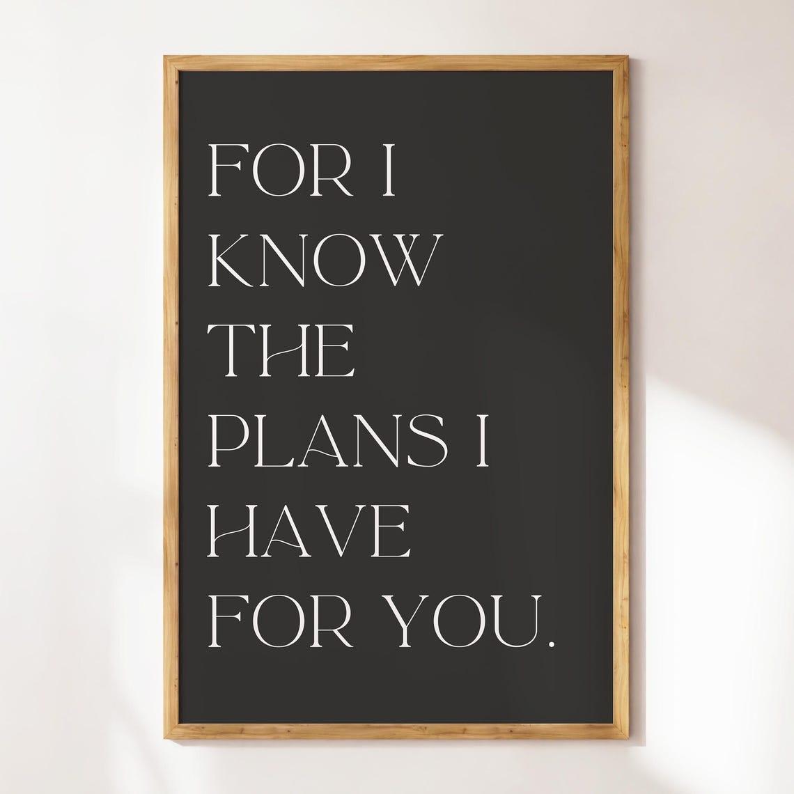 For I Know The Plans I Have For You Black Typography Quote Poster - Image 3