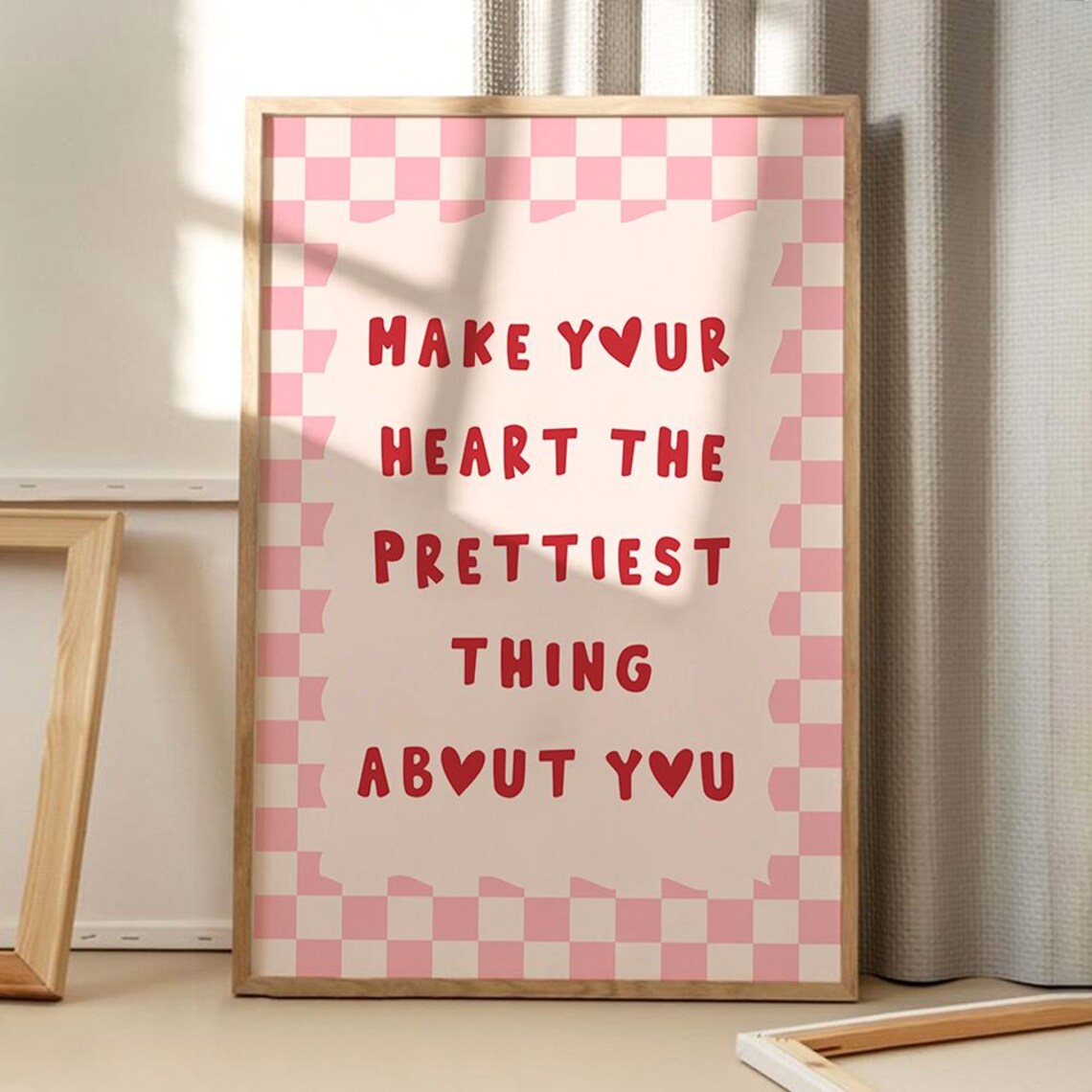 Make Your Heart the Prettiest Thing Quote Poster