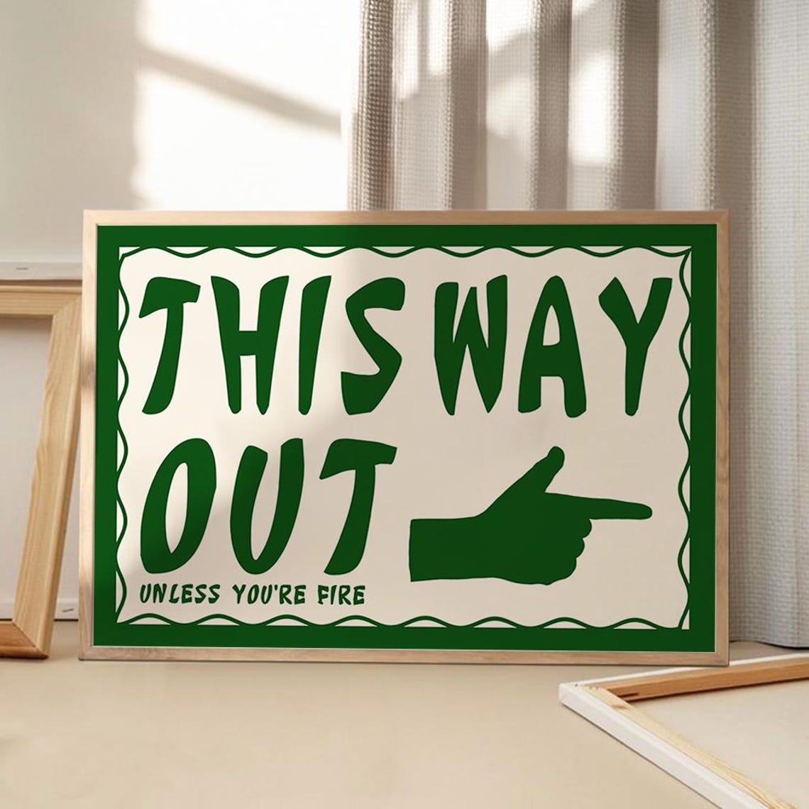 This Way Out Unless You're Fire Retro Green Funny Sign Poster