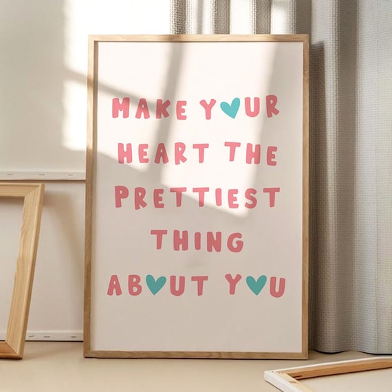 Make Your Heart the Prettiest Thing About You Pink Quote Poster
