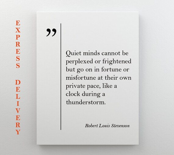 Robert Louis Stevenson Quote Print Quiet Minds Inspirational Wall Art