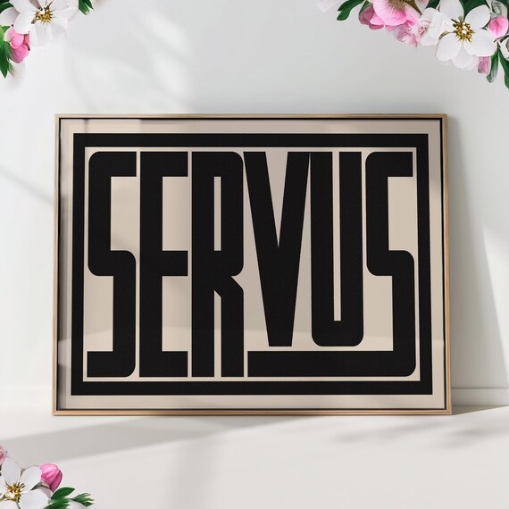 Servus Typography Print Bavaria Austria Greeting Poster Modern Black And White Wall Art Printed On Luxury Paper