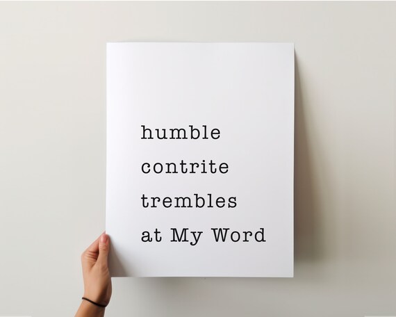 Humble Contrite Trembles At My Word Isaiah 662 Bible Verse Wall Art Scripture Signs Christian Gifts Minimalist Decor