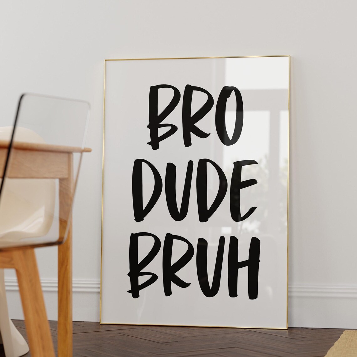 Bro Dude Bruh Funny Bold Typography Quote Poster for Boys Room