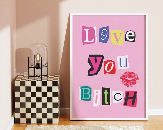 Love You Bitch Print Art Cute Pink Quote Art Funky Aesthetic Wall Art Trendy Art Print