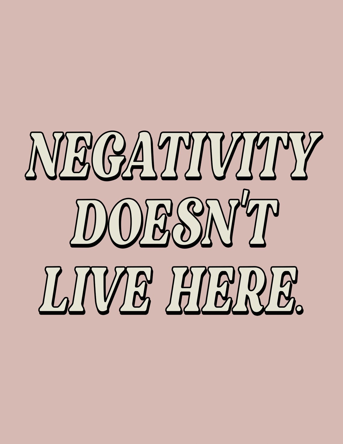 Negativity Doesn't Live Here Mauve Positive Quote Art Poster - Image 2