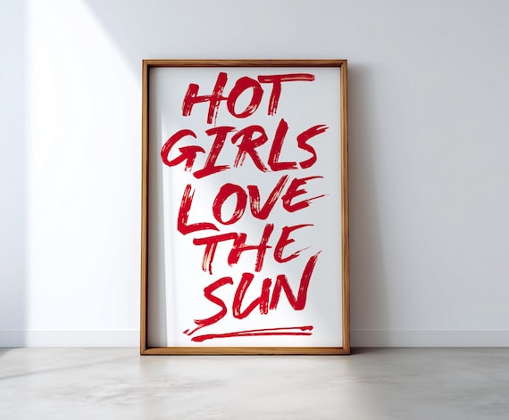 Hot Girls Love The Sun - Summer Typography Poster