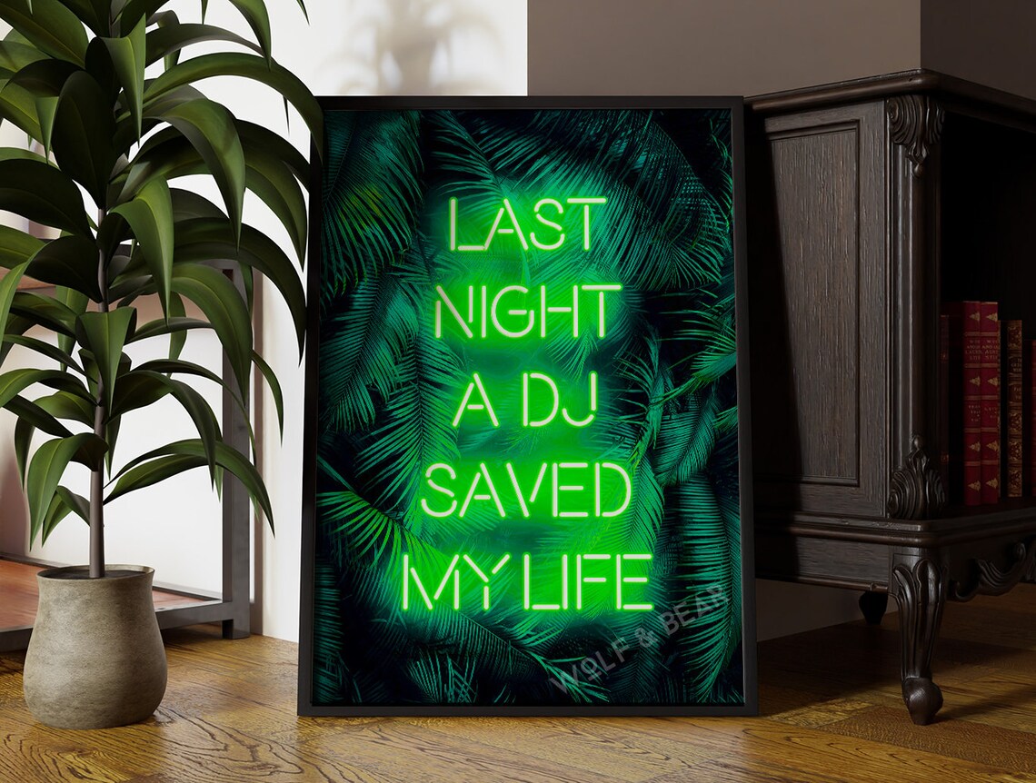 Last Night A DJ Saved My Life Jungle Neon Art Print