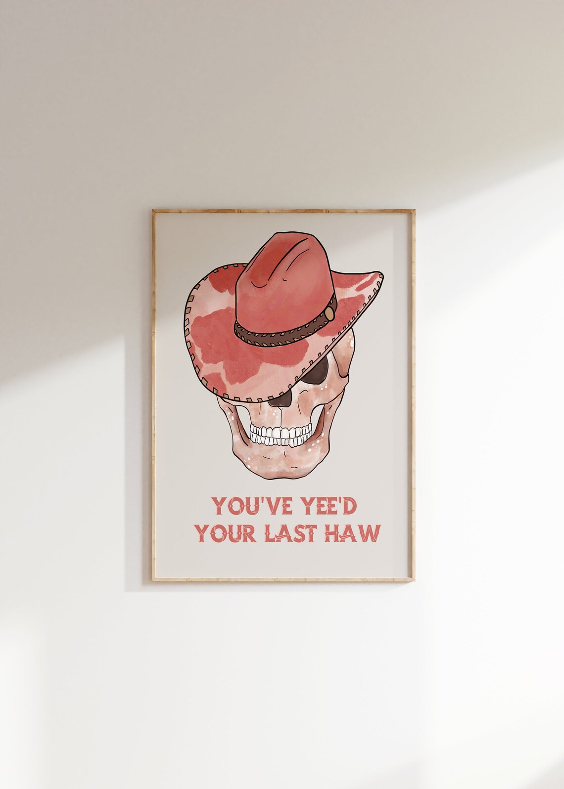Youve Yeed Your Last Haw Red Hat Cowboy Skull Funny Western Poster