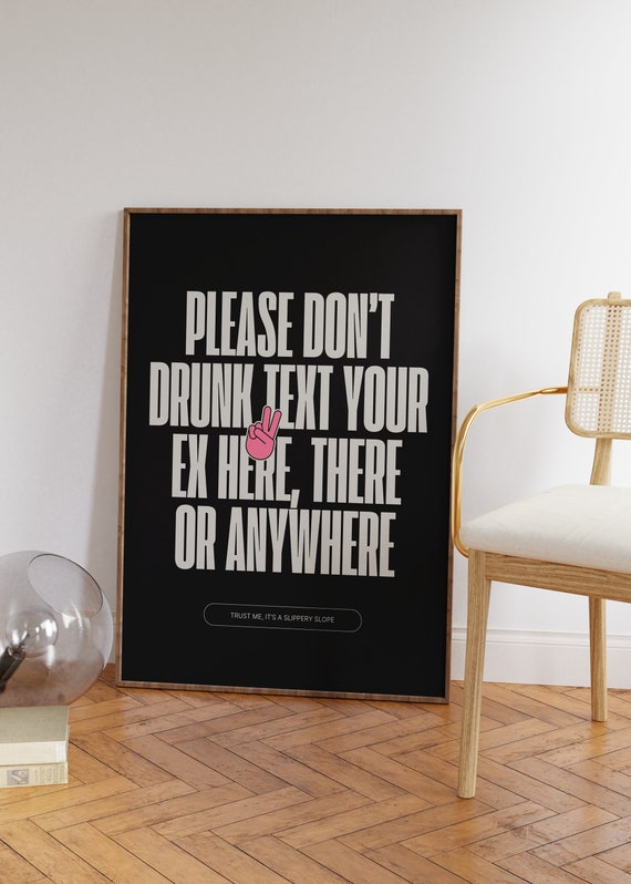 Please Dont Drunk Text Your Ex Here Print Black Bold Funny Bathroom Wall Art Toilet Poster And White
