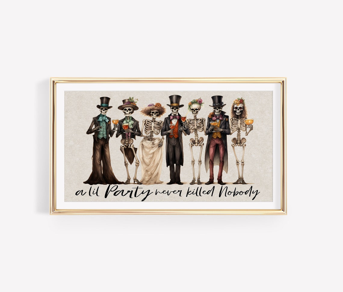 A Lil Party Never Killed Nobody Skeleton Halloween Decor Poster - Image 2