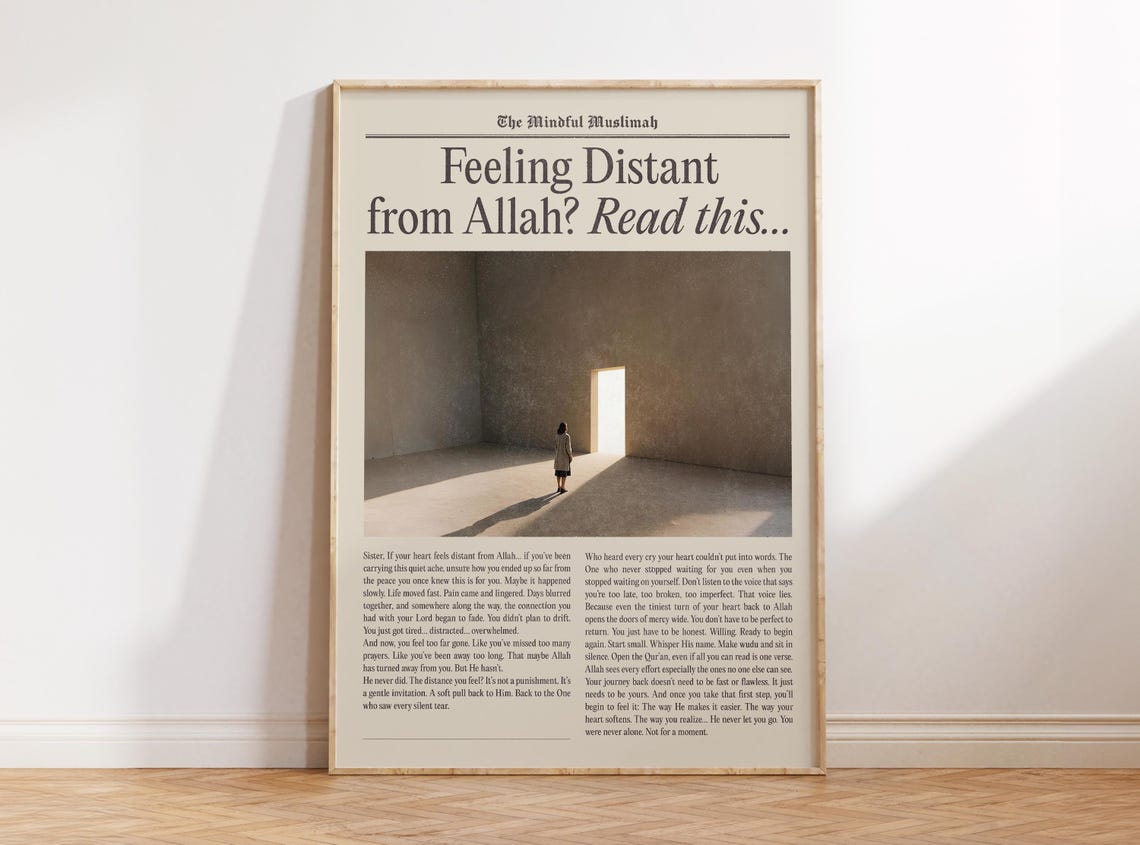 The Mindful Muslimah Feeling Distant From Allah Read This Faith Poster