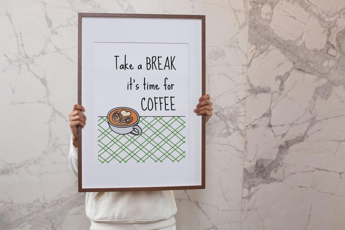 Take A Break Its Time For Coffee Wall Print Home Decor Cute Art Housewarming Gifts Kitchen Poster - Image 2