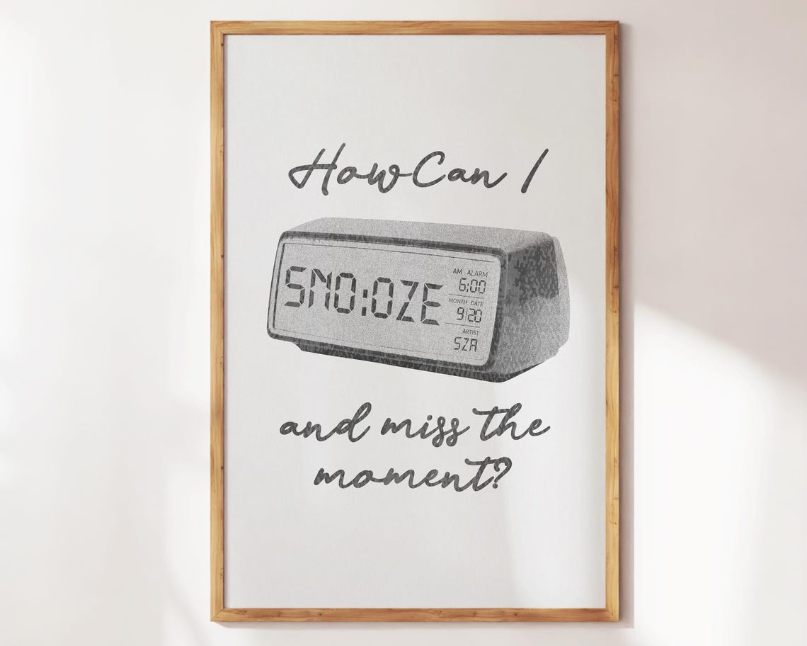 SZA Snooze How Can I Miss The Moment Retro Alarm Clock Music Print