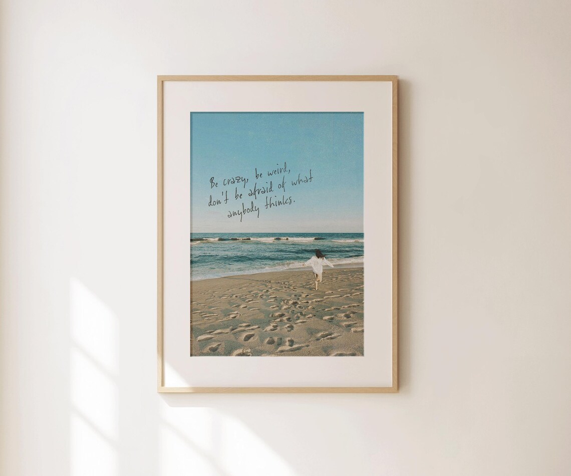 Be Crazy Be Weird Beach Quote Print Inspirational Ocean Wall Art Poster - Image 4