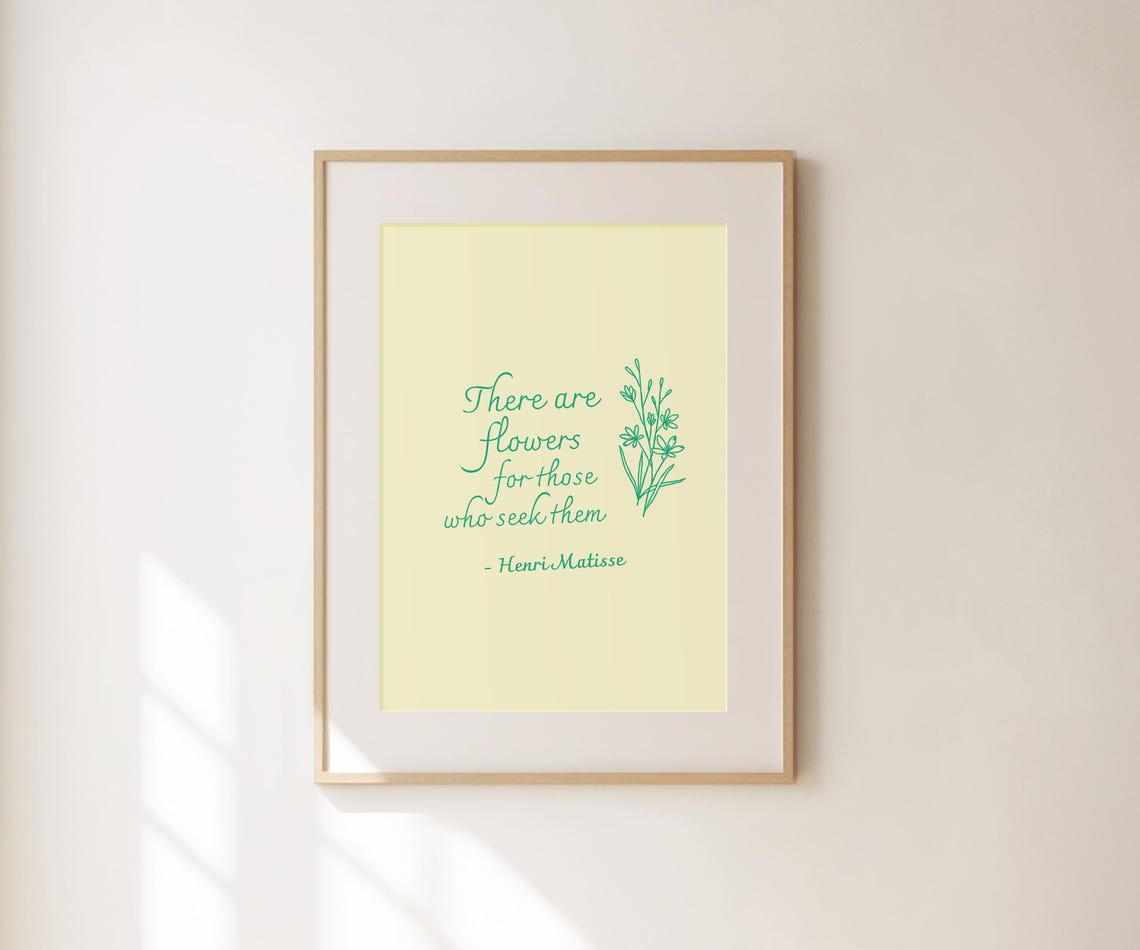 Henri Matisse There Are Flowers Green Floral Script Quote Decor Poster - Image 3